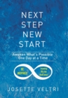 Next Step New Start : Awaken What's Possible One Day at a Time - Book