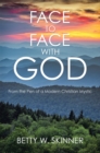 Face to Face with God : From the Pen of a Modern Christian Mystic - eBook