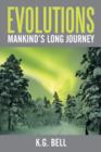 Evolutions : Mankind's Long Journey - Book