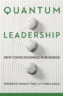 Quantum Leadership : New Consciousness in Business - Book