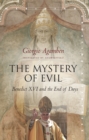 The Mystery of Evil : Benedict XVI and the End of Days - Book