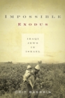 Impossible Exodus : Iraqi Jews in Israel - Book