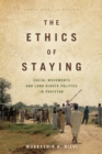 The Ethics of Staying : Social Movements and Land Rights Politics in Pakistan - eBook