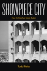 Showpiece City : How Architecture Made Dubai - Book