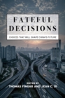 Fateful Decisions : Choices That Will Shape China's Future - Book