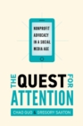 The Quest for Attention : Nonprofit Advocacy in a Social Media Age - Book