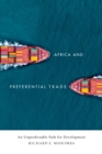 Africa and Preferential Trade : An Unpredictable Path for Development - Book