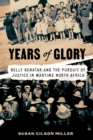 Years of Glory : Nelly Benatar and the Pursuit of Justice in Wartime North Africa - Book