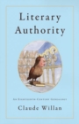 Literary Authority : An Eighteenth-Century Genealogy - Book