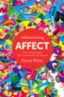Administering Affect : Pop-Culture Japan and the Politics of Anxiety - Book