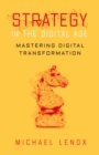 Strategy in the Digital Age : Mastering Digital Transformation - Book