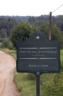 Nothing Happened : A History - Book