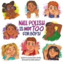Nail Polish Is Too for Boys! - Book