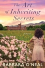 The Art of Inheriting Secrets : A Novel - Book
