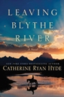 Leaving Blythe River : A Novel - Book