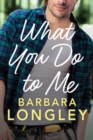 What You Do to Me - Book