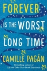 Forever is the Worst Long Time : A Novel - Book