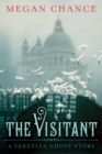 The Visitant : A Venetian Ghost Story - Book