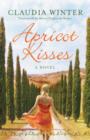 Apricot Kisses : A Novel - Book