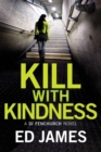 Kill With Kindness - Book