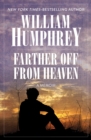Farther Off from Heaven : A Memoir - eBook