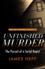 Unfinished Murder : The Pursuit of a Serial Rapist - eBook