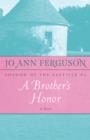 A Brother's Honor : A Novel - eBook