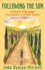 Following the Sun : A Bicycle Pilgrimage from Andalusia to the Outer Hebrides - Book