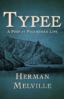 Typee : A Peep at Polynesian Life - eBook