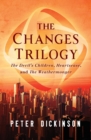The Changes Trilogy : The Devil's Children, Heartsease, and the Weathermonger - Book