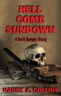 Hell Come Sundown : A Dark Ranger Story - Book
