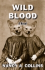 Wild Blood : A Novel - Book