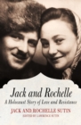 Jack and Rochelle : A Holocaust Story of Love and Resistance - eBook