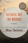 Faithful Are the Wounds : A Novel - eBook