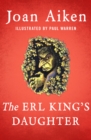 The Erl King's Daughter - eBook