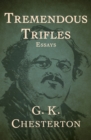 Tremendous Trifles : Essays - eBook