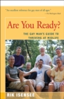 Are You Ready? : The Gay Man's Guide to Thriving at Midlife - Book