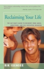 Reclaiming Your Life : The Gay Man's Guide to Recovery from Abuse, Addictions, and Self-Defeating Behavior - Book