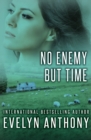 No Enemy but Time - eBook
