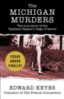 The Michigan Murders : The True Story of the Ypsilanti Ripper's Reign of Terror - eBook