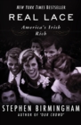Real Lace : America's Irish Rich - eBook