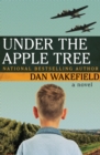 Under the Apple Tree : A Novel - eBook