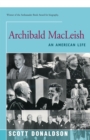 Archibald MacLeish : An American Life - Book