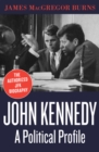 John Kennedy : A Political Profile - eBook