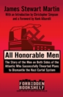All Honorable Men : The Story of the Men on Both Sides of the Atlantic Who Successfully Thwarted Plans to Dismantle the Nazi Cartel System - eBook