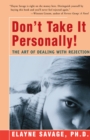 Don't Take It Personally : The Art of Dealing with Rejection - eBook
