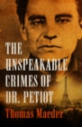 The Unspeakable Crimes of Dr. Petiot - eBook
