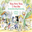 You Are You, I Am Me : Understanding Diversity - eBook