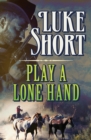 Play a Lone Hand - eBook