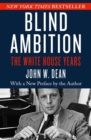 Blind Ambition : The White House Years - Book